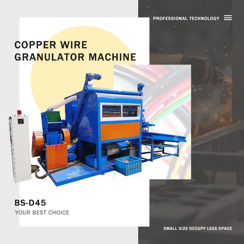 BS-D45 copper wire granulator machine with electrostatic separator BS-D45 copper wire granulator machine with electrostatic separator